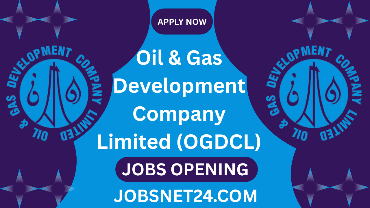Oil & Gas Development Company Limited (OGDCL) Jobs 2025