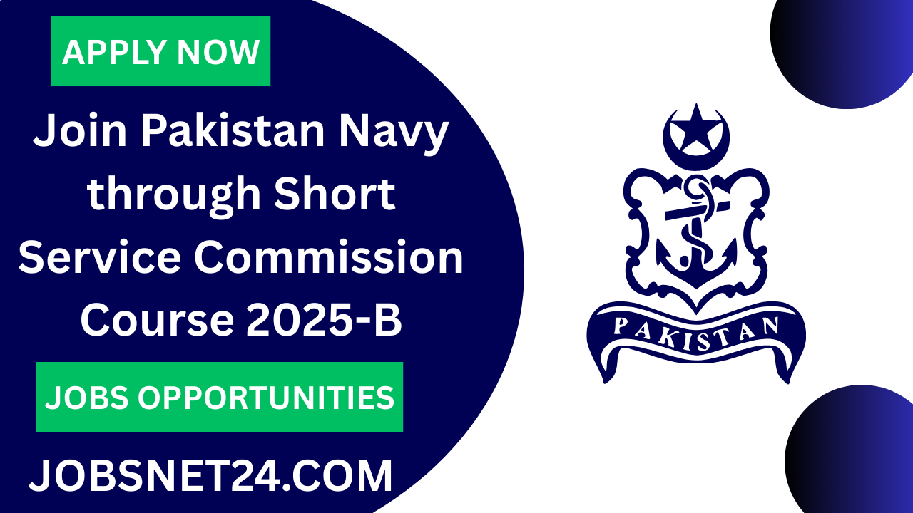 Join Pakistan Navy through Short Service Commission Course 2025-B