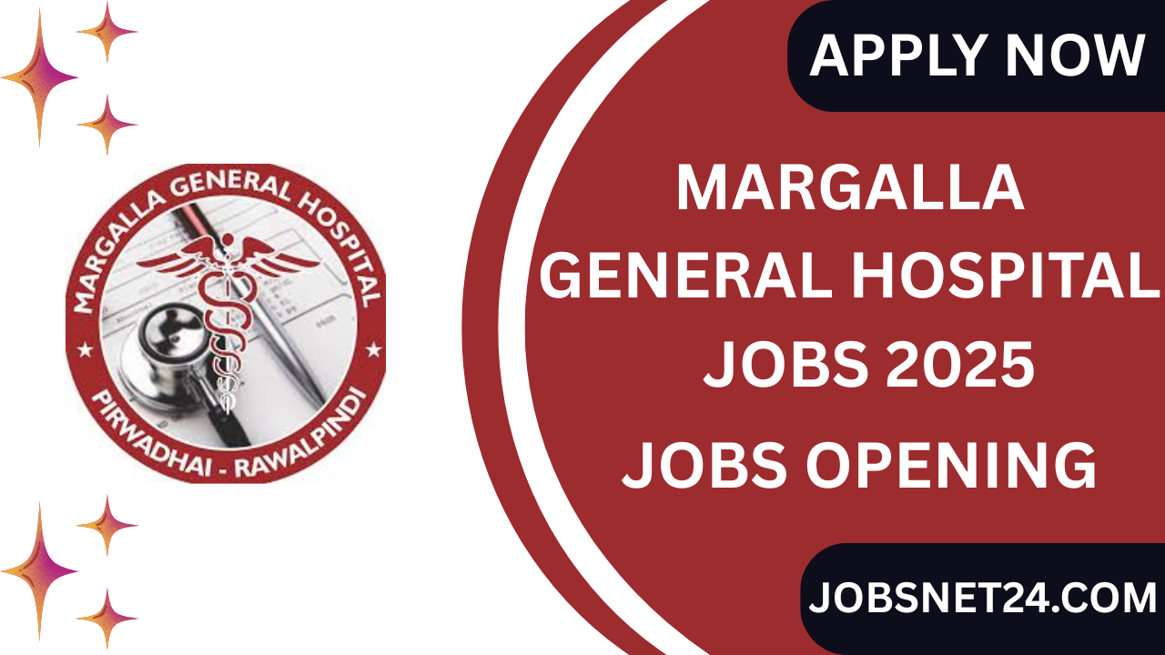 Margalla General Hospital Jobs 2025