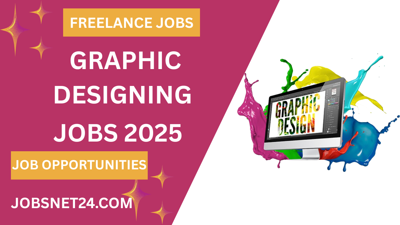 Graphic Designing Jobs 2025