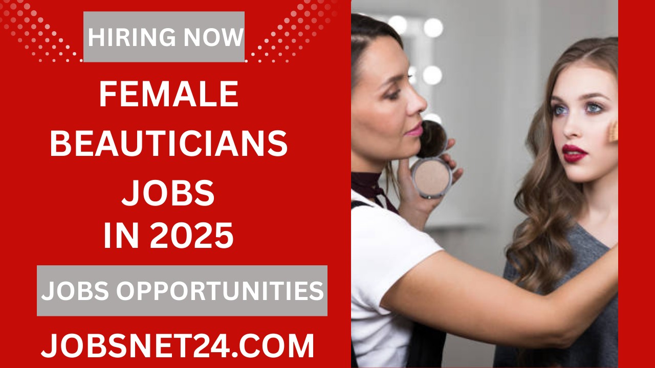 Female Beauticians Jobs 2025