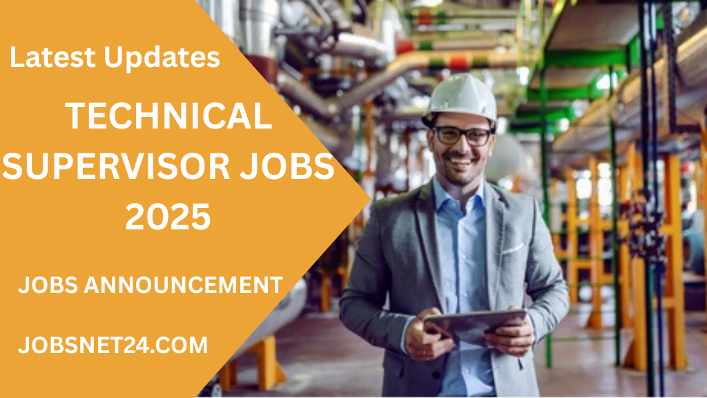 Technical Supervisor Jobs 2025