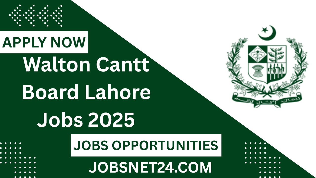 Walton Cantt Board Lahore Jobs 2025