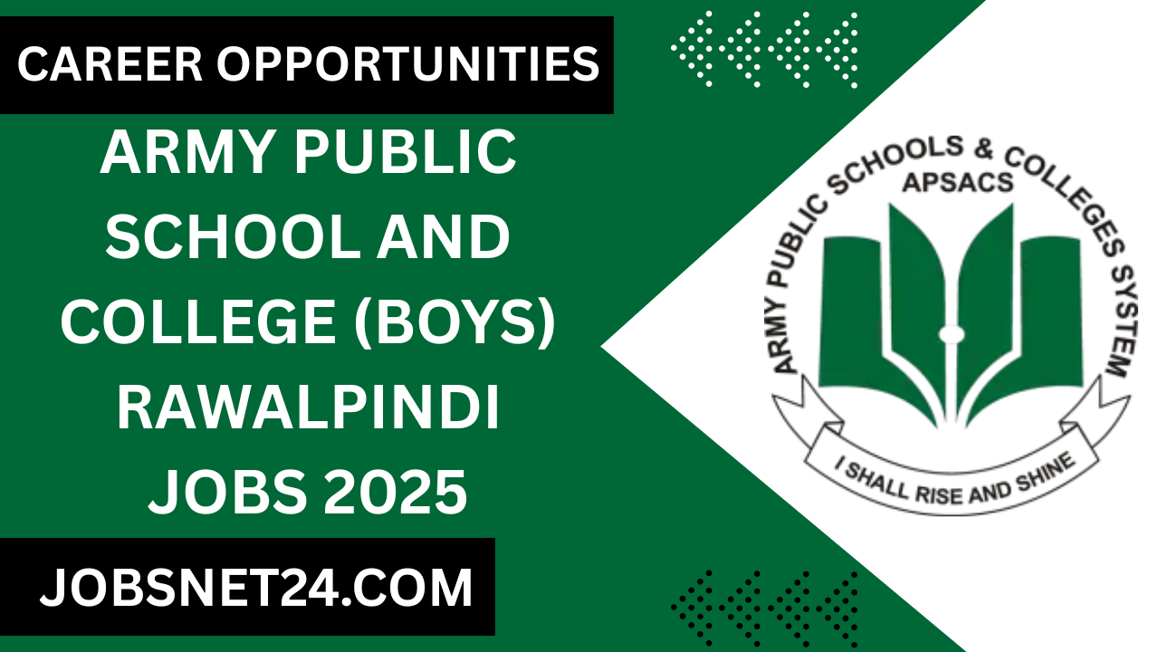 Army Public School and College (Boys) Rawalpindi Job Opportunities 2025